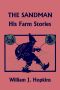 The SANDMAN · His Farm Stories (Yesterday's Classics)