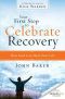 Your First Step to Celebrate Recovery · How God Can Heal Your Life