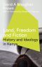 Land, Freedom and Fiction