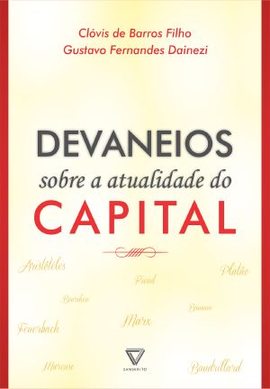 Devaneios Sobre a Atualidade Do Capital