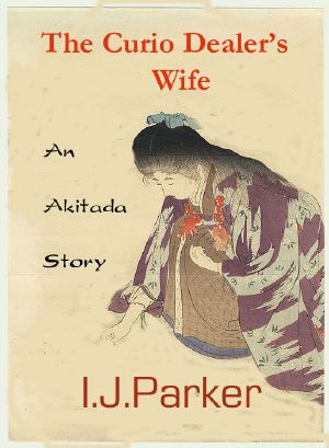 The Curio Dealer's Wife (Akitada Mystery Short Stories)