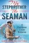 STEPBROTHER ROMANCE · My Stepbrother the Seaman (A Caribbean Cruise Romance) (A Steamy Forbidden Contemporary Holiday Romance Short Story)