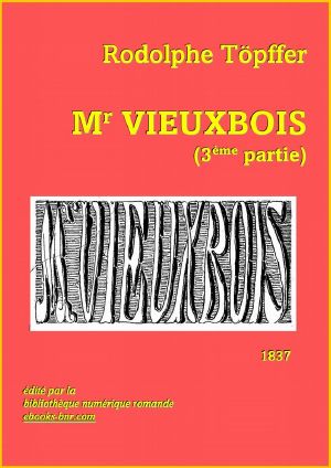 Mr VieuxBois (3ème partie)