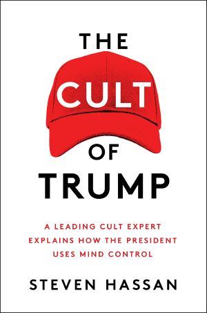 Cult of Trump · A Leading Cult Expert Explains How the President Uses Mind Control (9781982127350), A Leading Cult Expert Explains How the President Uses Mind Control