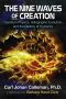 The Nine Waves of Creation · Quantum Physics, Holographic Evolution, and the Destiny of Humanity