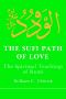 The Sufi Path of Love · The Spiritual Teachings of Rumi