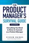 The Product Manager's Survival Guide · Everything You Need to Know to Succeed as a Product Manager · 2nd Edition