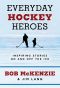 Everyday Hockey Heroes