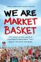 We Are Market Basket