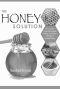 Honey · the Honey Solution - Discover the Amazing Healing, Beauty, and Detox Benefits of Natural Honey (Honey - Natural Remedies - Detox - Body Cleansing - Holistic Medicine - Allergies)