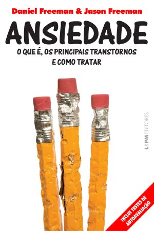 Ansiedade · O Que É, Os Principais Transtornos E Como Tratar