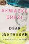 Dear Senthuran · A Black Spirit Memoir