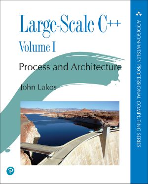Large-Scale C++ Volume I · Process and Architecture (Terrence A. Young's Library)