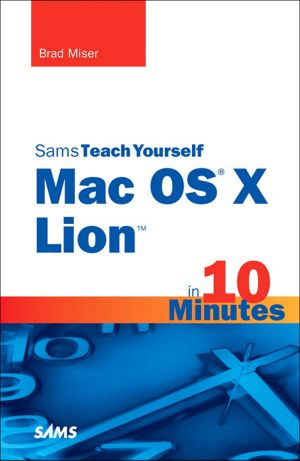 Sams Teach Yourself Mac OS® X Lion™ in 10 Minutes (Frank Feng's Library)