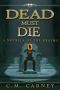 Dead Must Die: The Realms: Master of the Dungeon - Book One