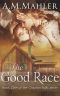 The Good Race · Book One of the Grayson Falls series