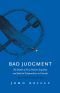 Bad Judgment · Revised & Updated