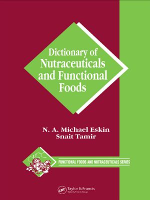 Dictionary of Nutraceuticals and Functional Foods