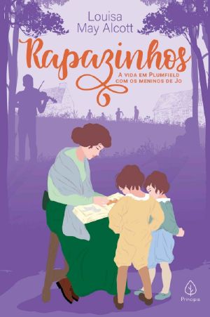 Rapazinhos · a vida em Plumfield com os meninos de Jo (Clássicos da literatura mundial)