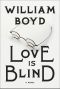 Love Is Blind, A novel