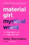 Material Girl, Mystical World