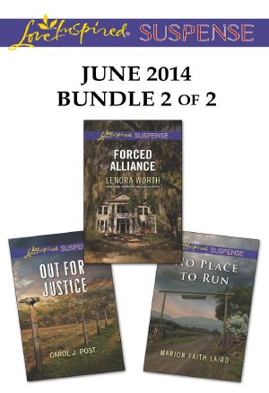 Love Inspired Suspense June 2014 Bundle 2 of 2 · Forced Alliance\Out for Justice\No Place to Run