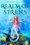 Realm of Sirens: A Paranormal Fantasy Romance (Chronicles of Cetaea Book 2)