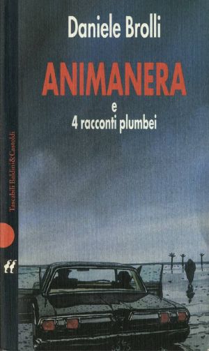 Animanera e 4 racconti plumbei