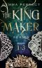 The Kingmaker Complete Trilogy (The Kingmaker Trilogy #1-3)