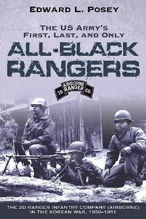 US Army's First, Last, and Only All-Black Rangers