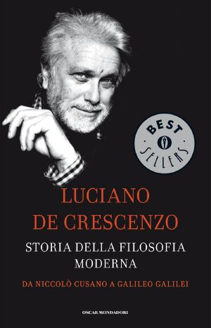 Storia della filosofia moderna - 1. da Niccolò Cusano a Galileo Galilei