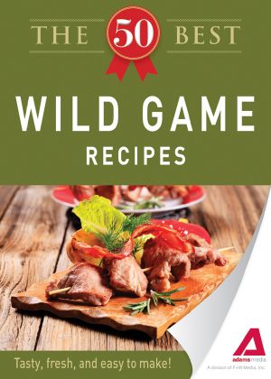 The 50 Best Wild Game Recipes