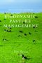 Biodynamic Pasture Management · Balancing Fertility, Life & Energy