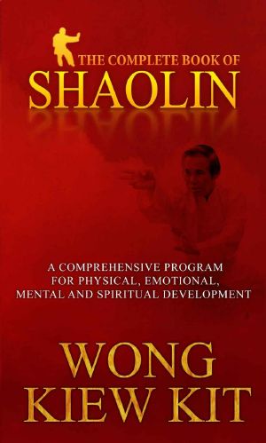 Complete Book of Shaolin · Comprehensive Program for Physical, Emotional, Mental and Spiritual Development