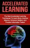 Accelerated Learning · the Best Accelerated Learning Techniques to Learn More, Improve Memory, Enhance Intellect and Process Information Faster (Accelerated ... Improvement, Speed Reading, Brain Training)