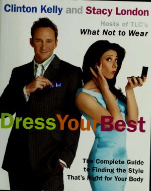 Dress your best · The complete guide to finding the style that's right for your body