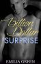 Billion Dollar Surprise · A Billionaire Romance