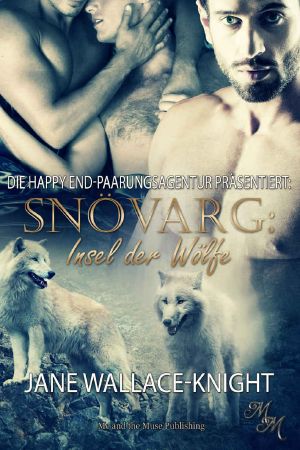 Snövarg: Insel der Wölfe (Die Happy End-Paarungsagentur präsentiert 1) (German Edition)