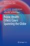 Public Health Ethics · Cases Spanning the Globe