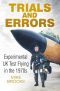 Trials and Errors · Experimental UK Test Flying in the 1970s