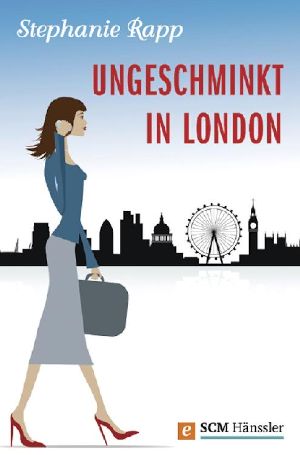 Ungeschminkt in London