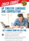 AP&#174 · English Language & Composition Crash Course