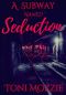 A Subway Named Seduction