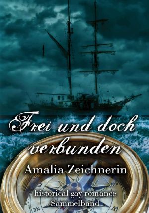 Frei und doch verbunden · historical Gay Romance Novelle · Sammelband