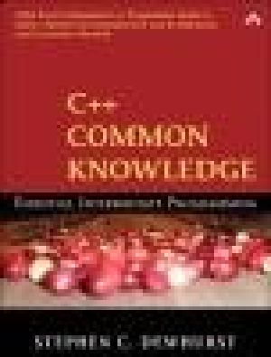 C++ Common Knowledge - Essential Intermediate Programming
