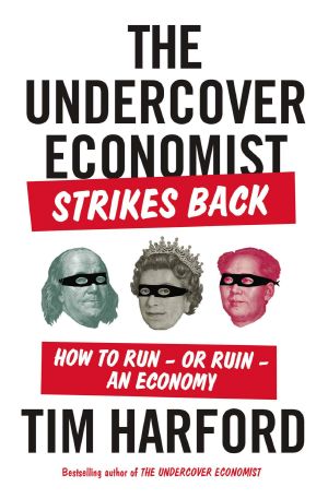 The Undercover Economist Strikes Back