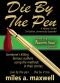 Die By The Pen