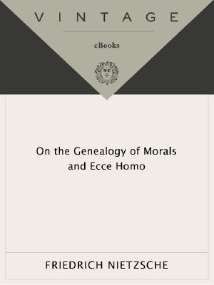 On the Genealogy of Morals and Ecce Homo