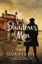 The  Shadows of Men, A Novel