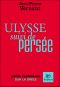 Ulysse suivi de Persée